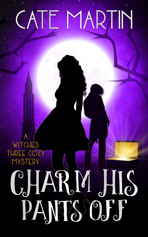 Charm His Pants Off: A Witches Three Cozy Mystery